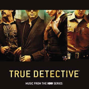 TRUE DETECTIVE - O.S.T