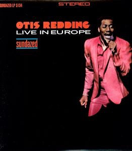 OTIS REDDING - LIVE IN EUROPE