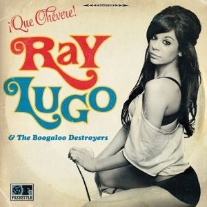 RAY LUGO & BOOGALOO DESTROYERS - QUE CHEVERE