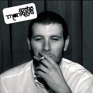 ARCTIC MONKEYS - WHATEVER PEOPLE SAY I AM THAT'S WHAT I AM NOT