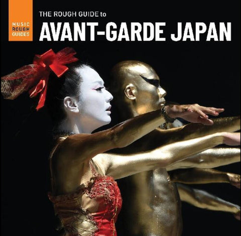 VARIOUS- THE ROUGH GUIDE TO AVANT GARDE JAPAN