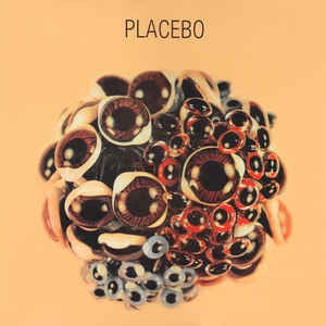 PLACEBO - BALL OF EYES