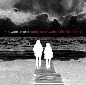 THE WHITE STRIPES - UNDER GREAT WHITE NORTHERN LIGHTS