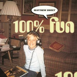 MATTHEW SWEET - 100% FUN