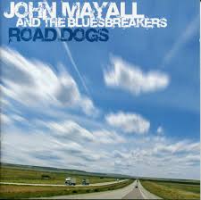 JOHN MAYALL - ROAD DOGS